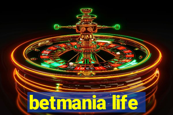 betmania life